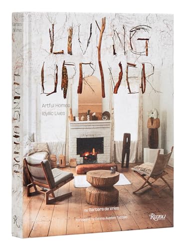 Living Upriver: Artful Homes, Idyllic Lives von Rizzoli